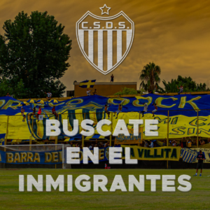 Encontrate en el Inmigrantes – vs Villa San Carlos